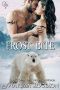 [Alaskan Tigers 14] • Frost Bite (Alaskan Tigers Book 14)